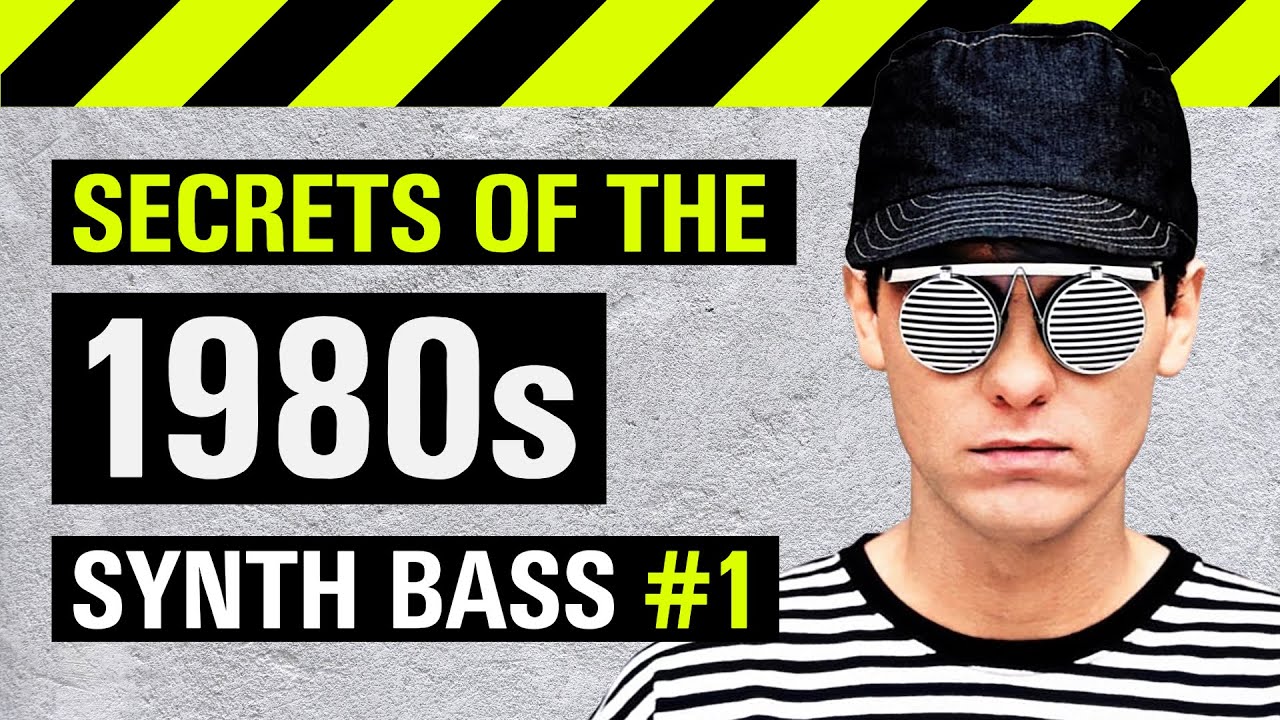 SYNTH BASS Secrets of the 80s (Part 1)