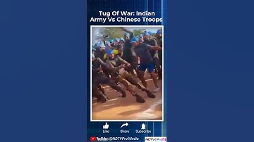 Tug Of War Battle Between Indian Army & China