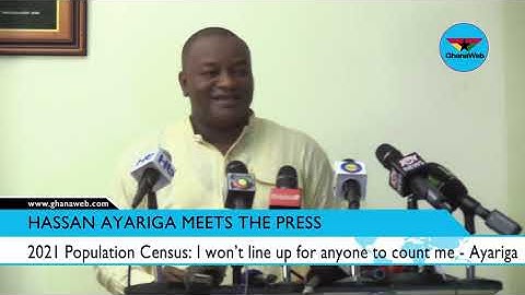 Population Census: I won’t line up for anyone to count me - Ayariga
