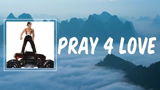 Pray 4 Love (Lyrics) - Travis Scott