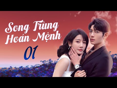 PHIM TRUNG QUỐC MỚI 2024| SONG TRÙNG HOÁN MỆNH Tập 1| Phim Tình Cảm Hay Mới Nhất #phimtrungquoc 2023 mới nhất