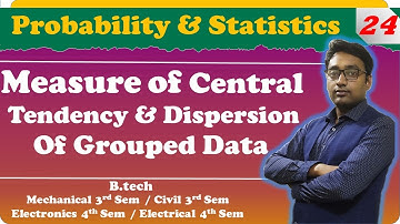 Measure of CENTRAL TENDENCY & DISPERSION OF GROUPED DATA||Probability & Statistics by Aditya Sir