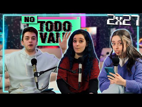 NO TODO VALE con la MADRID, con el DEMONIO ni con REDDIT  |NO TODO VALE 2x27