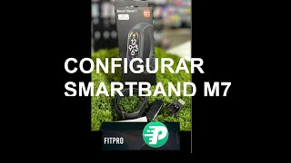 Cómo Configurar Banda Inteligente M7 La SmartBand M7 FitPro