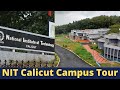 Nit calicut campus tour  nit kozhikode campus tour  hostels  academic buildings  jeemain nit