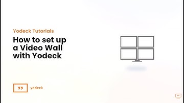 How To Create a Video Wall with Yodeck Digital Signage
