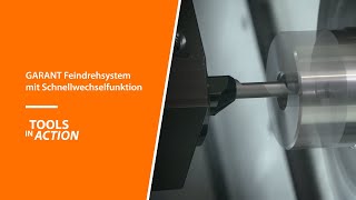 Tools In Action: GARANT Feindrehen Schnellwechselsystem