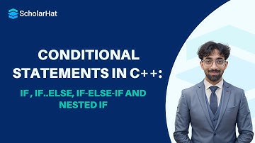 Conditional Statements in C++ | if , if..else, if-else-if and nested if