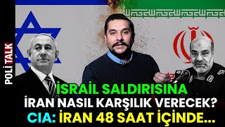 İRAN&#39;DAN İSRAİL&#39;E NASIL MİSİLLEME GELECEK? CIA UYARDI: 48 SAAT İÇİNDE HAREKETE GEÇEBİLİR!