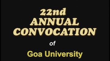 22nd ANNUAL CONVOCATION OF GOA UNIVERSITY
