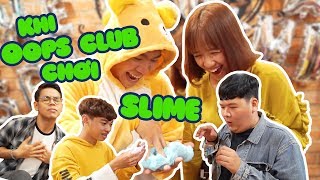 AI CHƠI SLIME GIỎI NHẤT OOPS CLUB | MỘT NGÀY LÀM MC FANMEETING OOPS BURON