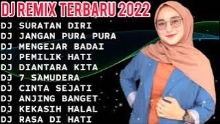 DJ REMIX TERBARU 2022 || DJ SURATAN DIRI - DJ JANGAN PURA PURA || DJ TIKTOK VIRAL 2022