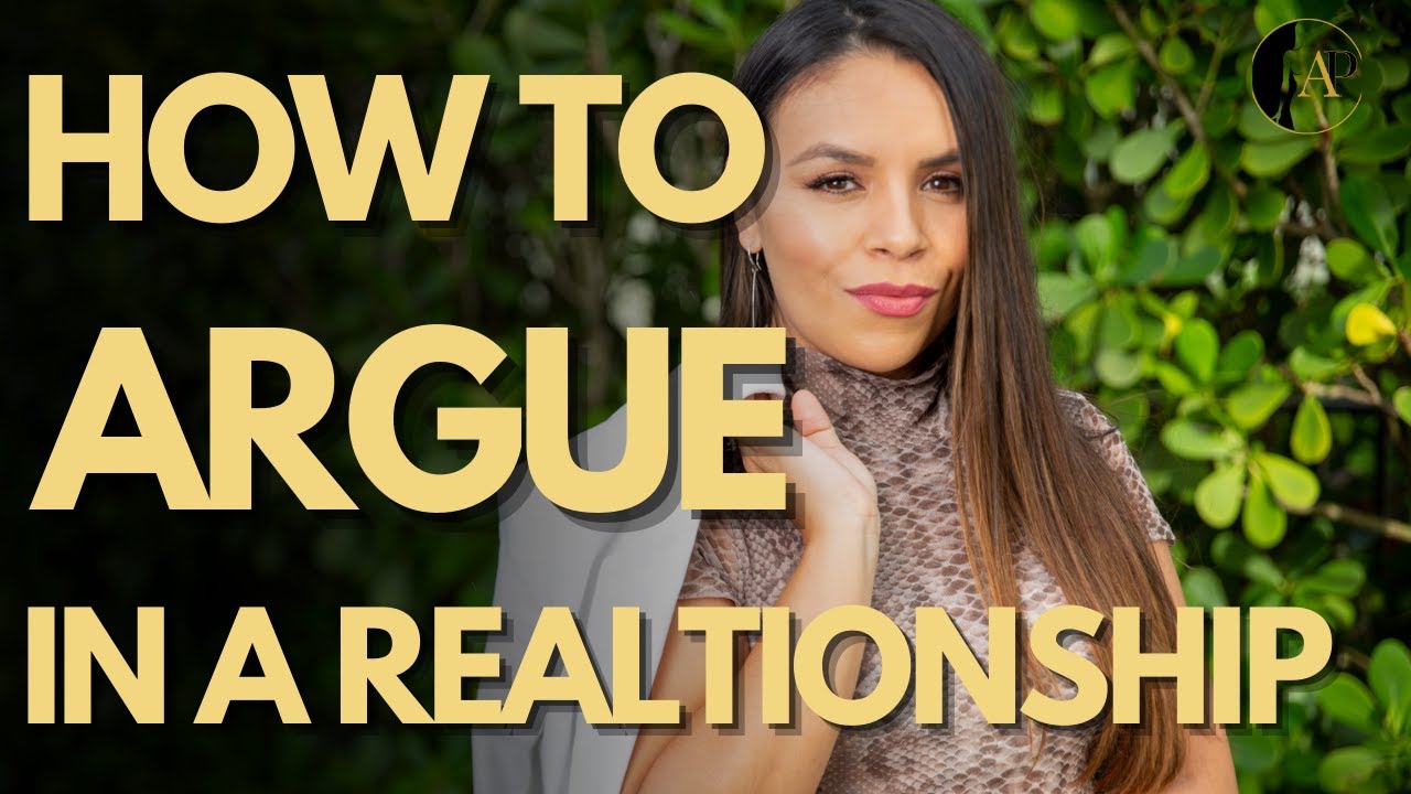 How To Argue In A Relationship | 4 Tips You MUST KNOW!