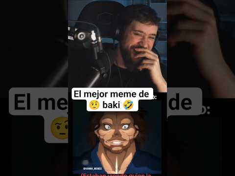 El mejor meme de baki 🤨🤣🤣 #carola #parati #fyp #foryou #game #gameplay #risas #Humor #meme