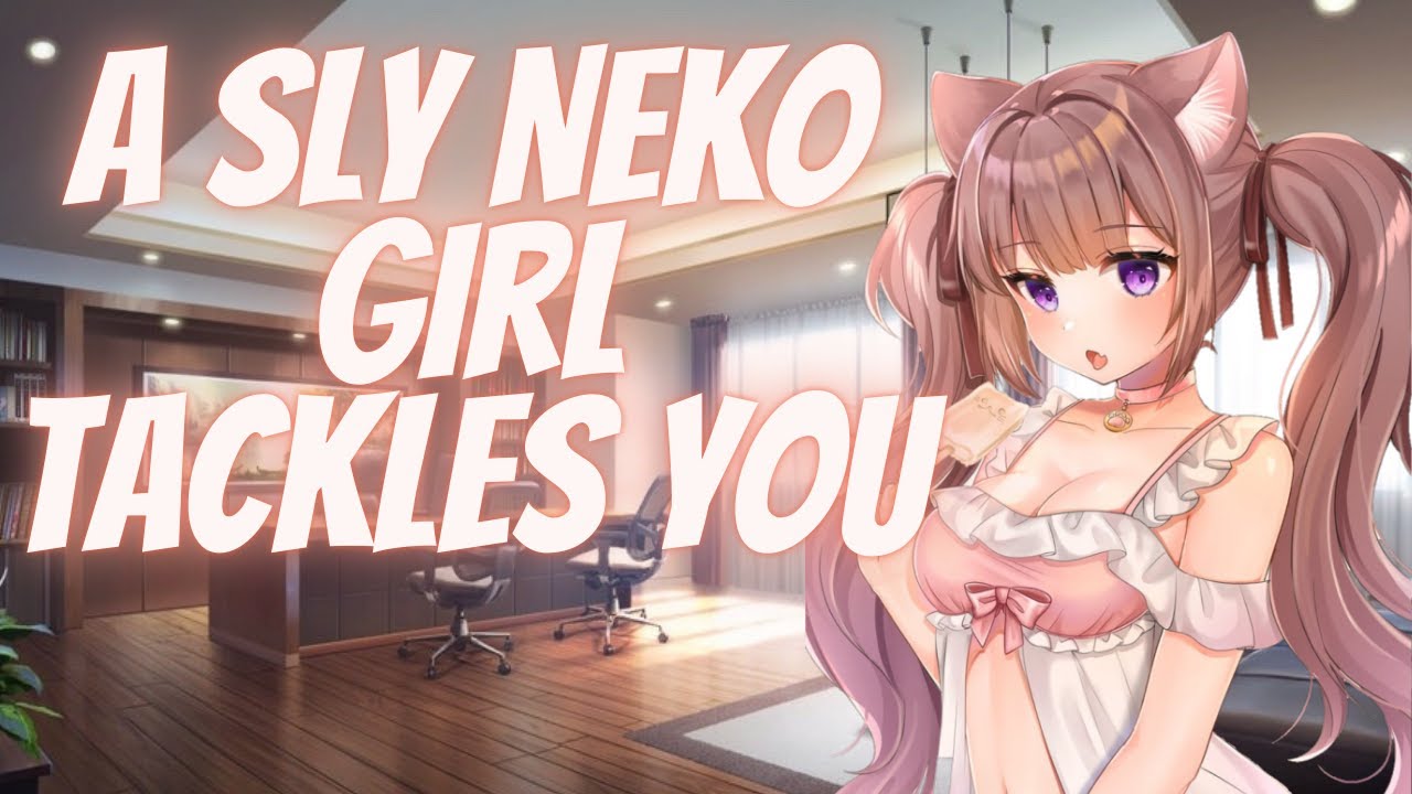 A Sly Neko Girl Tackles You ASMR