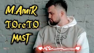 M.AmiR & TOreTO - Mast 2023/  М.Амир & ТОреТО - Маст 2023