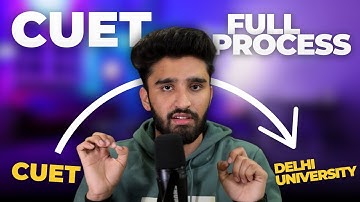 CUET 2025 Full Process Explained | CUET To Delhi University Roadmap