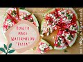 How to Make Watermelon Fruit Pizza