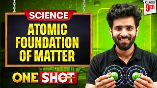 Atomic Foundation of Matter Full Chapter ONE SHOT | Class 9 Science | Akshay Tyagi Sir