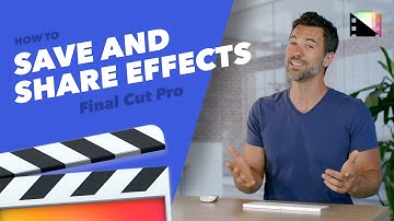 How to Save and Share Video Effect Presets in Final Cut Pro X