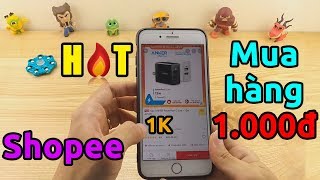 Danh sách 20+ cách mua hàng 1k trên shopee bạn nên biết