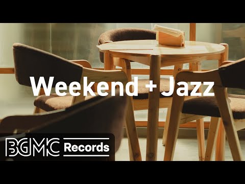 Soft Jazz Saturday Vibes Music for Weekend Relaxation