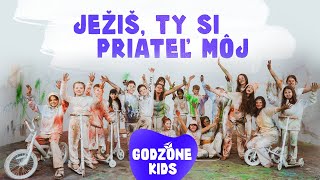 Ježiš, Ty si priateľ môj - Godzone Kids