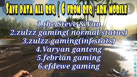 save data all req (6 save data) ark mobile