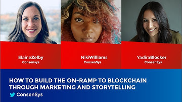 ConsenSys: How to Build The On Ramp To Blockchain Through Marketing and Storytelling