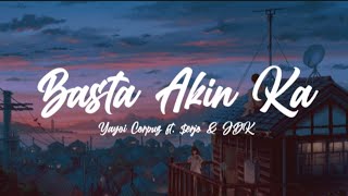 Basta Akin Ka (Lyrics) - Yayoi feat. $erjo & JDK [420 Soldierz]