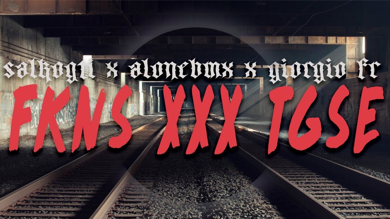 Fkns x Tgse // SalkoGti x AloneBmx x GiorgioFr