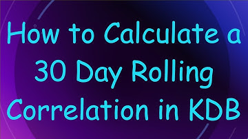 How to Calculate a 30 Day Rolling Correlation in KDB