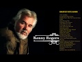 Kenny Rogers Greatest Hits Full album The Best Of Kenny Rogers Nonstop Songs