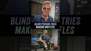 Blind Person Tries Making Waffles
