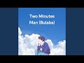 Two minutes man bulaba