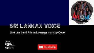 Miniatura de vídeo de "Athma Liyanage Nonstop Cover by Line One Band"