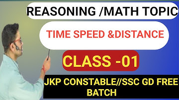 TARGET JKP CONSTABLE//SSC GD//TIME SPEED DISTANCE //CLASS -1//MATH CLASS //BASIC //