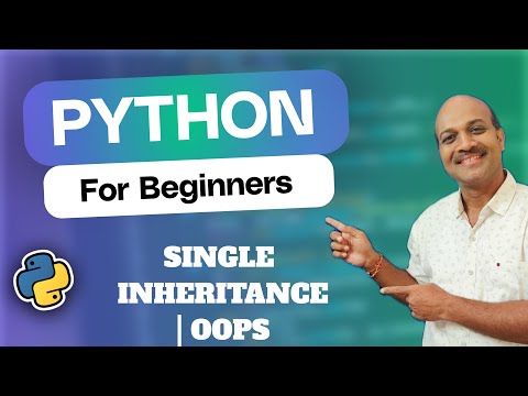 14.10.1 Single inheritance | 14.OOPs | Python for beginners