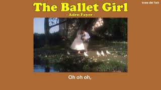 [THAISUB] The Ballet Girl - Aden Foyer