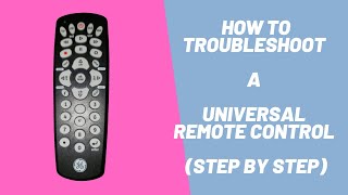 How to troubleshoot a universal remote control (Step by Step)