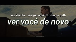 Wiz Khalifa - See You Again ft. Charlie Puth [tradução/legendado pt-br]