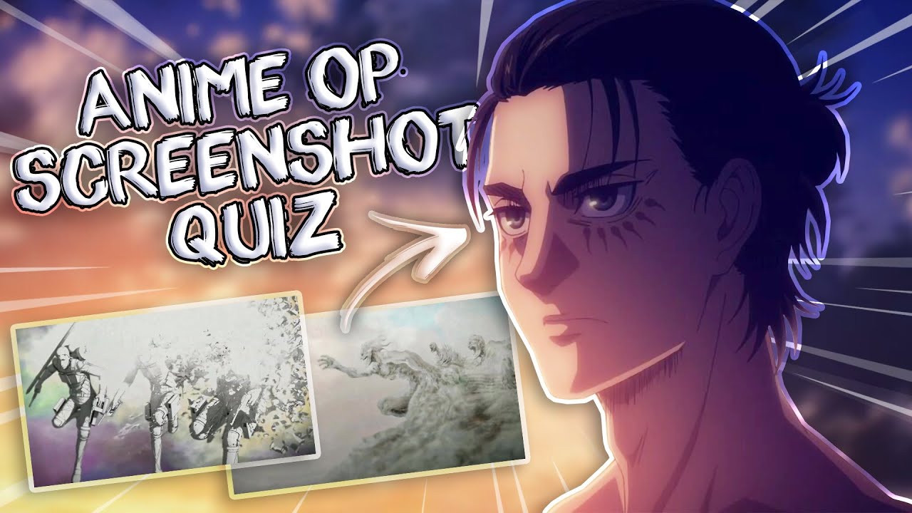 ANIME OPENING SCREENSHOT QUIZ | Guess the Anime by 4 Op Screenshots