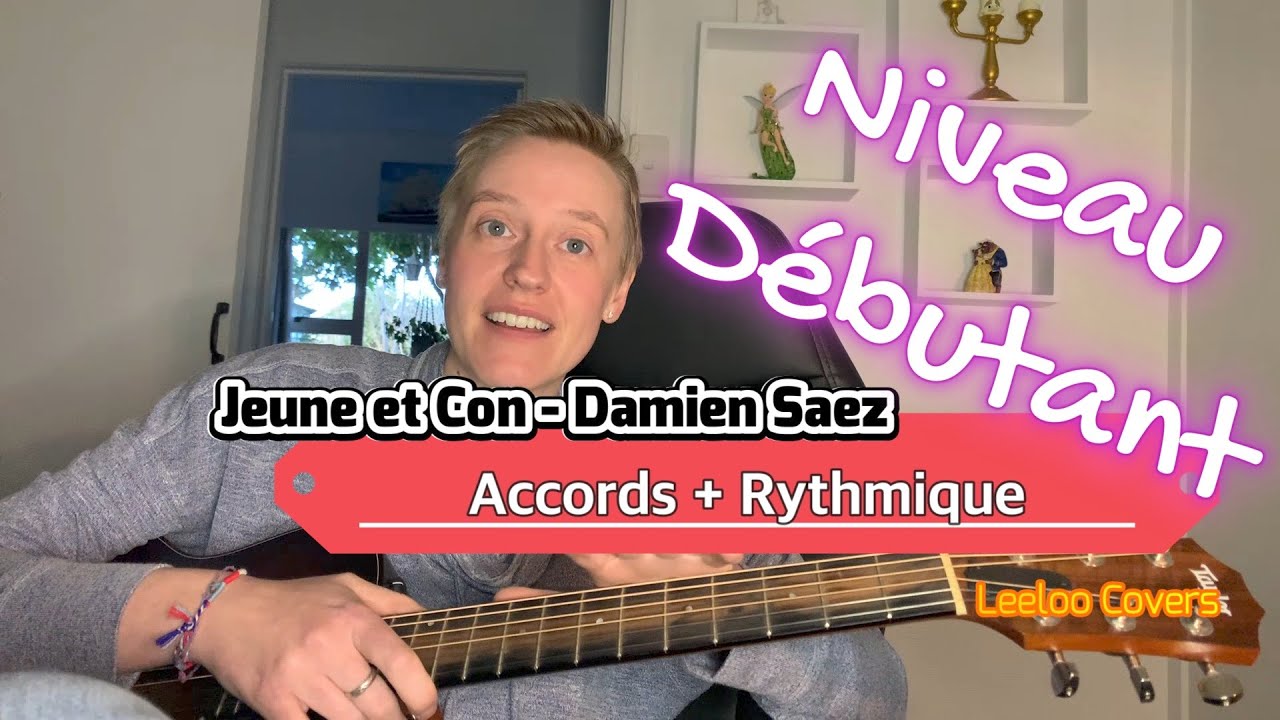 Jeune et con (D. Saez) : Accords + Rythmique - YouTube