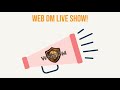 Web DM LIVE Q&amp;A Part 2