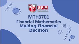 MTH3701 Financial Math SCL 2: Making Financial Decision