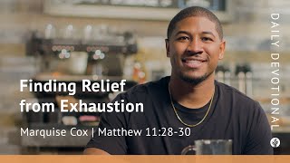 Finding Relief from Exhaustion | Matthew 11:28–30 | Our Daily Bread Video Devotional