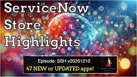 ServiceNow Store Highlights (SSH) v20251210