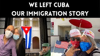 We Left Cuba  Our Immigration Story