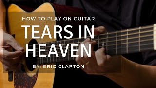 Eric Clapton HOW TO PLAY quotTEARS IN HEAVENquot Guitar Lesson Tutorials for Beginners