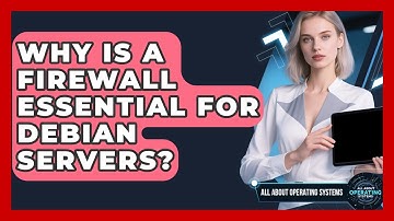 Why Is A Firewall Essential For Debian Servers? - All About Operating Systems